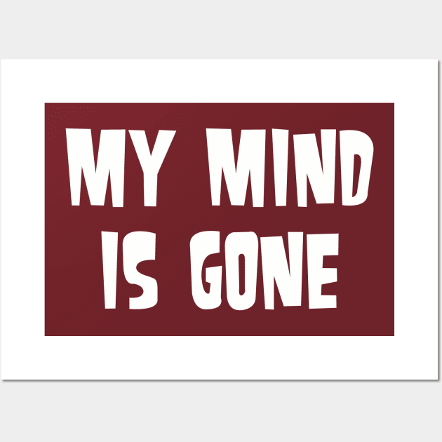 My mind is gone Wall Art by Voishalk